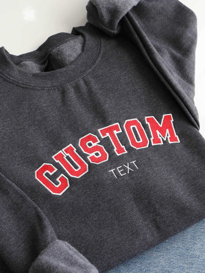 Custom Text Embroidered Sweatshirt & Hoodie